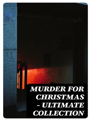 cover image of Murder for Christmas--Ultimate Collection
